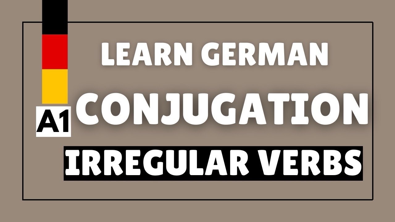 Lesson 21 - German Irregular Verbs Conjugation | A1 German Grammar | With Examples