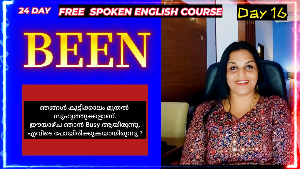 BEEN Explained clearly. 24 DAY FREE SPOKEN ENGLISH COURSE. DAY 16