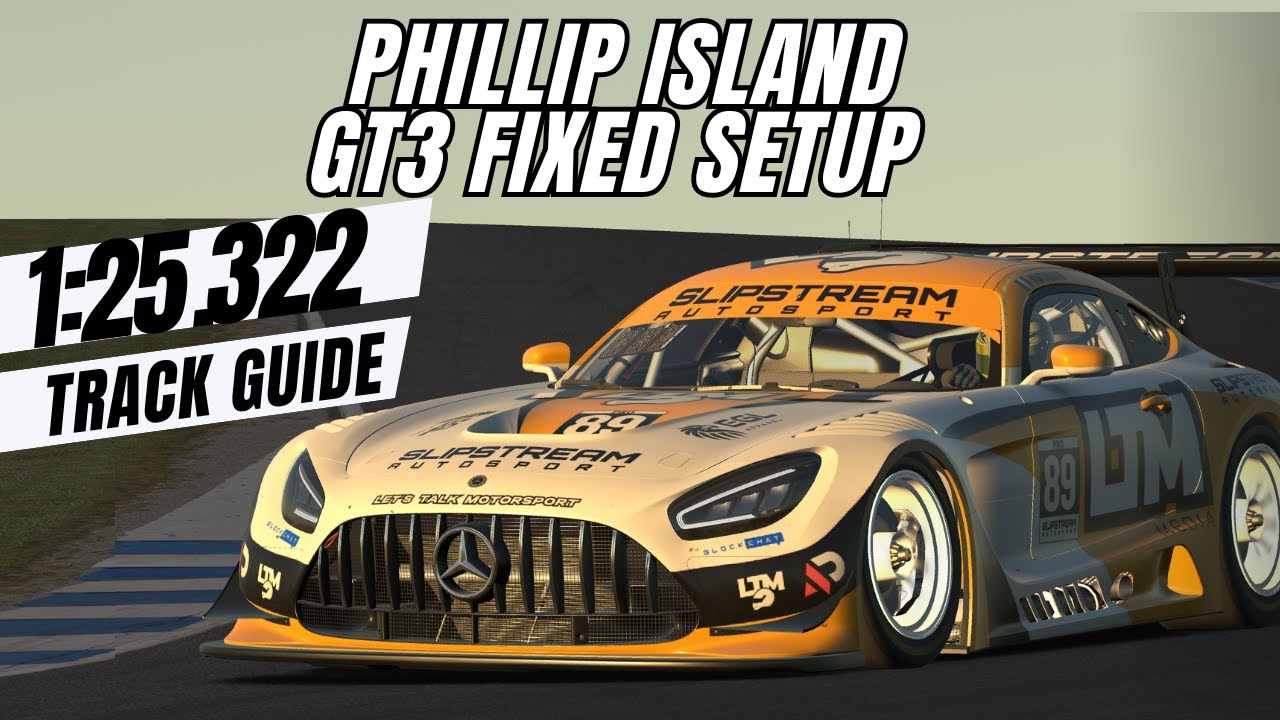 iRacing Fixed Setup GT3 Mercedes AMG Phillip Island 1:25.322 Track Guide