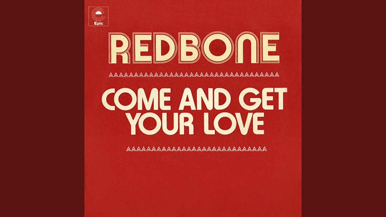 Come and Get Your Love