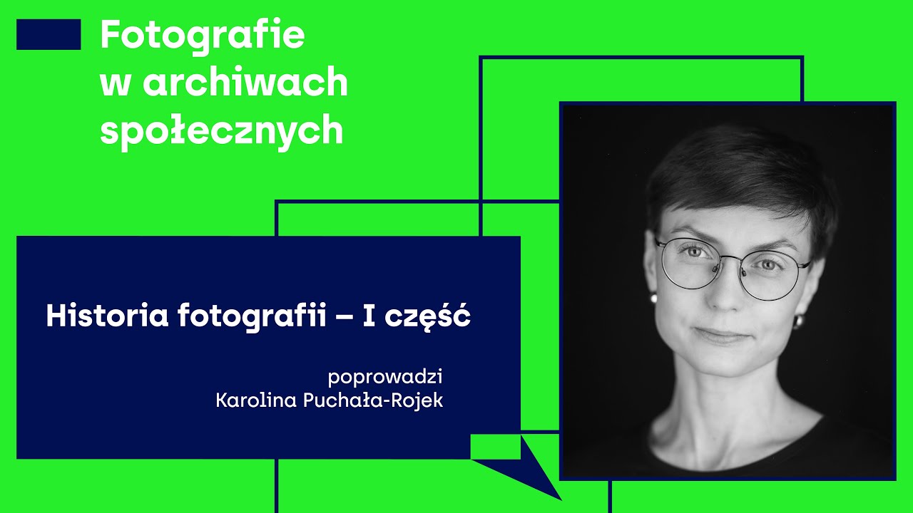 Historia fotografii &ndash; część 1 | Fotografie w archiwach społecznych
