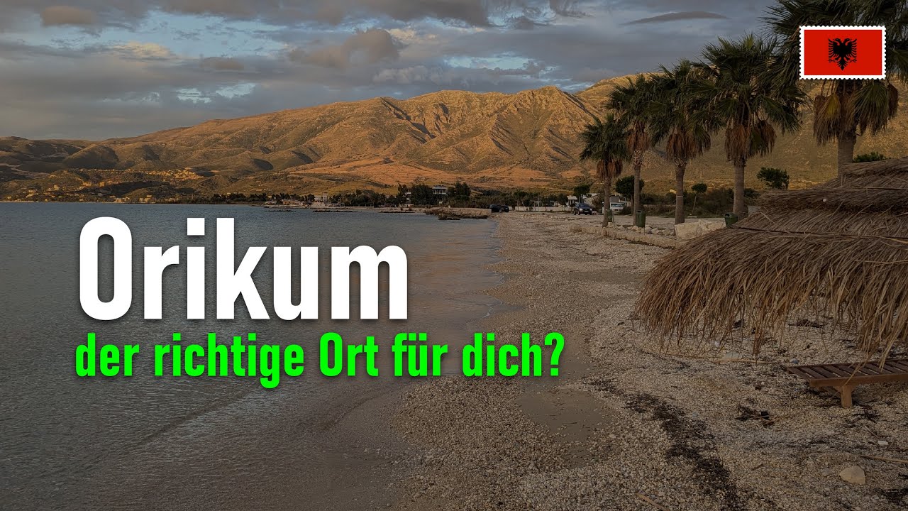 Orikum Albanien: Lohnt sich der kleine K&uuml;stenort? 🇦🇱