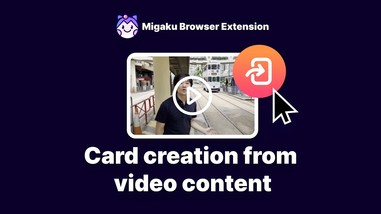 Card creation from video content | Migaku Browser Extension