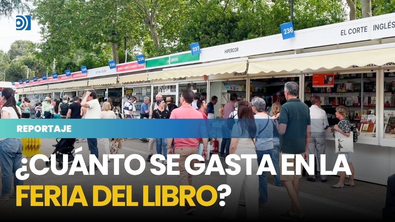 REPORTAJE | ¿Cuánto dinero se deja la gente en la Feria del Libro?