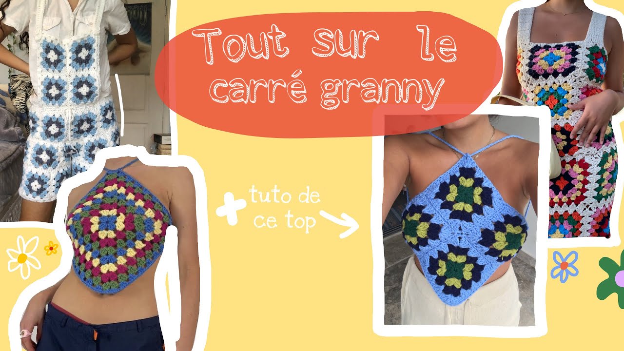 Tuto carré granny + création d’un top d'été