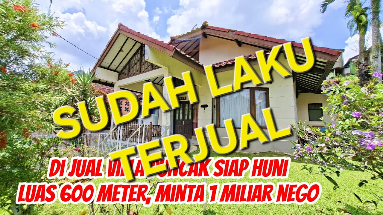 DI JUAL VILLA PUNCAK, LUAS 600 METER MINTA 1 MILIAR NEGO, VILLA SIAP HUNI SIAP MASUK,