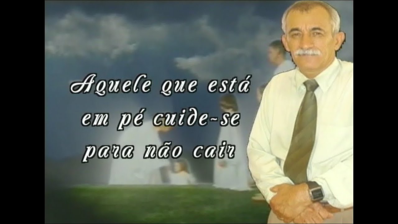 Aquele que Está em Pé Cuide-se para Não Cair - José Martins de Souza