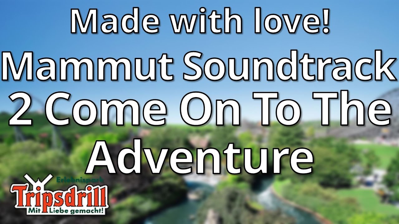 Tripsdrill - Mammut Soundtrack 2 Auf Zum Abenteuer