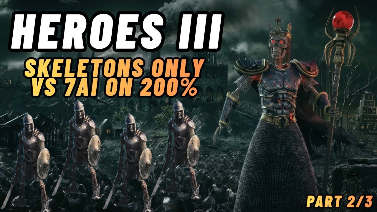 Heroes 3 - SKELETONS ONLY BABY !!! 1v7 On Impossible 200% 10K Skeletons is a MUST!!! Part 2/3