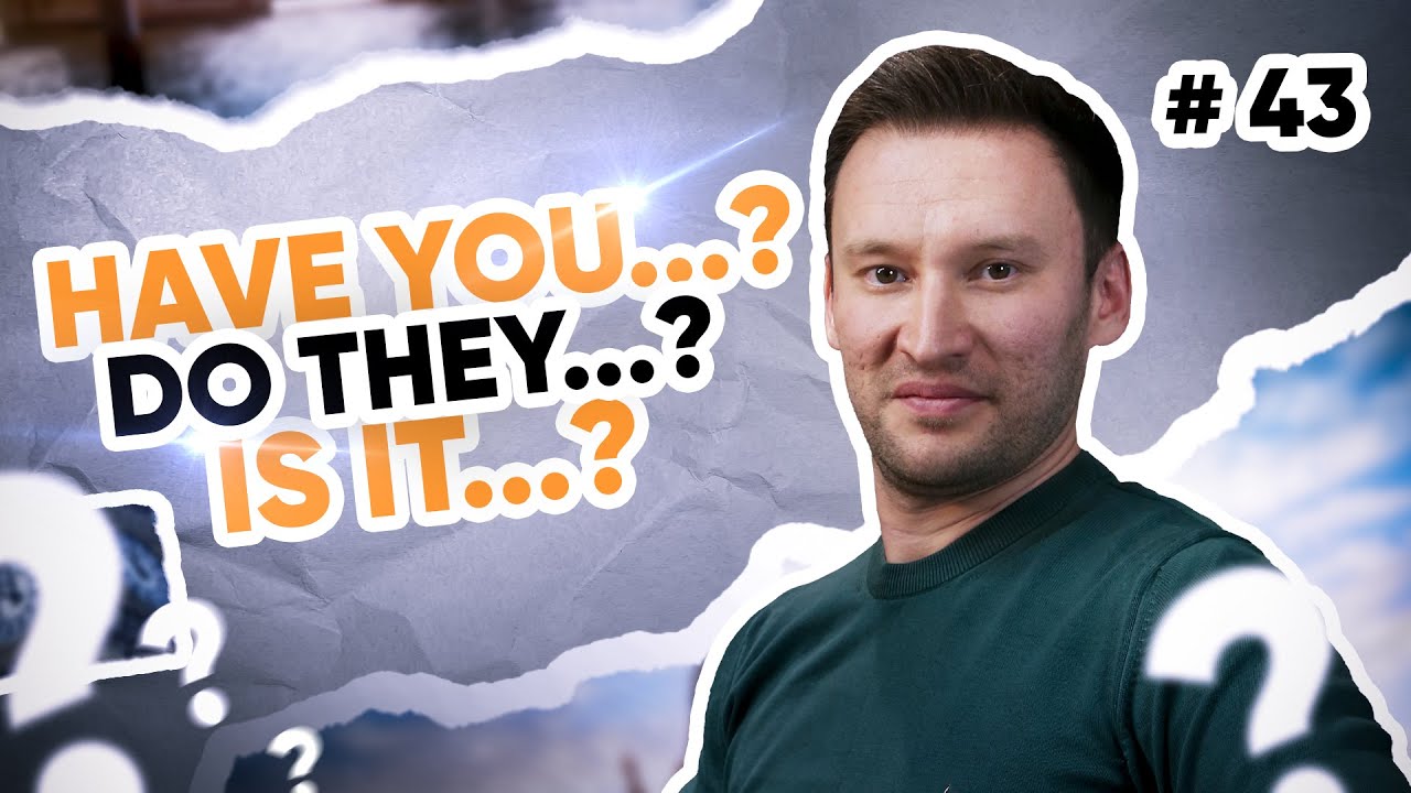 Have you ... ? / Do they ... ? | 43-dars | Ingliz tilini 0 dan o'rganish