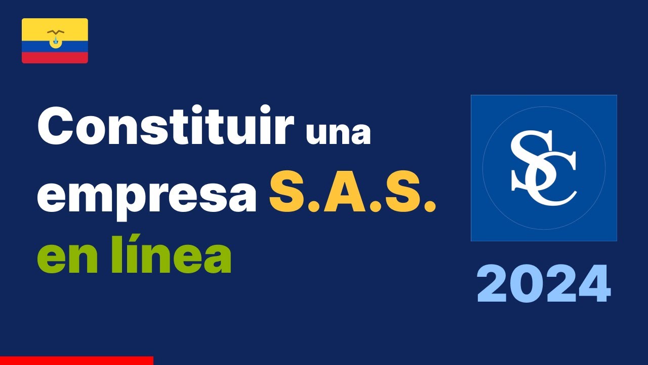 Cómo constituir una Empresa SAS en Ecuador 100% en línea - 2024 Tutorial completo [Ver todo]