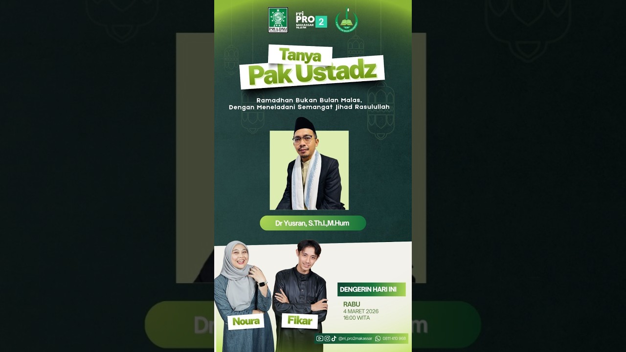Ramadhan Bukan Bulan Malas, Dengan Meneladani Semangat Jihad Rasulullah -  Rabu, 04 Maret 2026