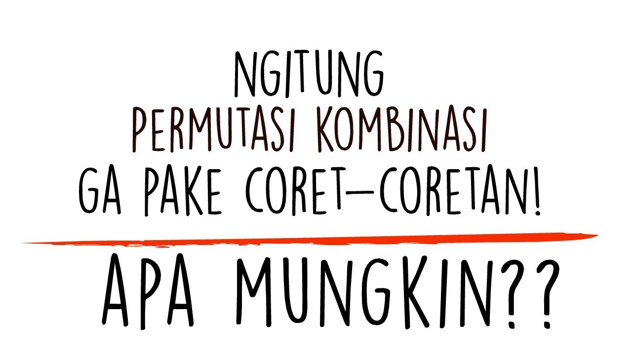 PAHAM Permutasi & Kombinasi dalam 15 MENIT !
