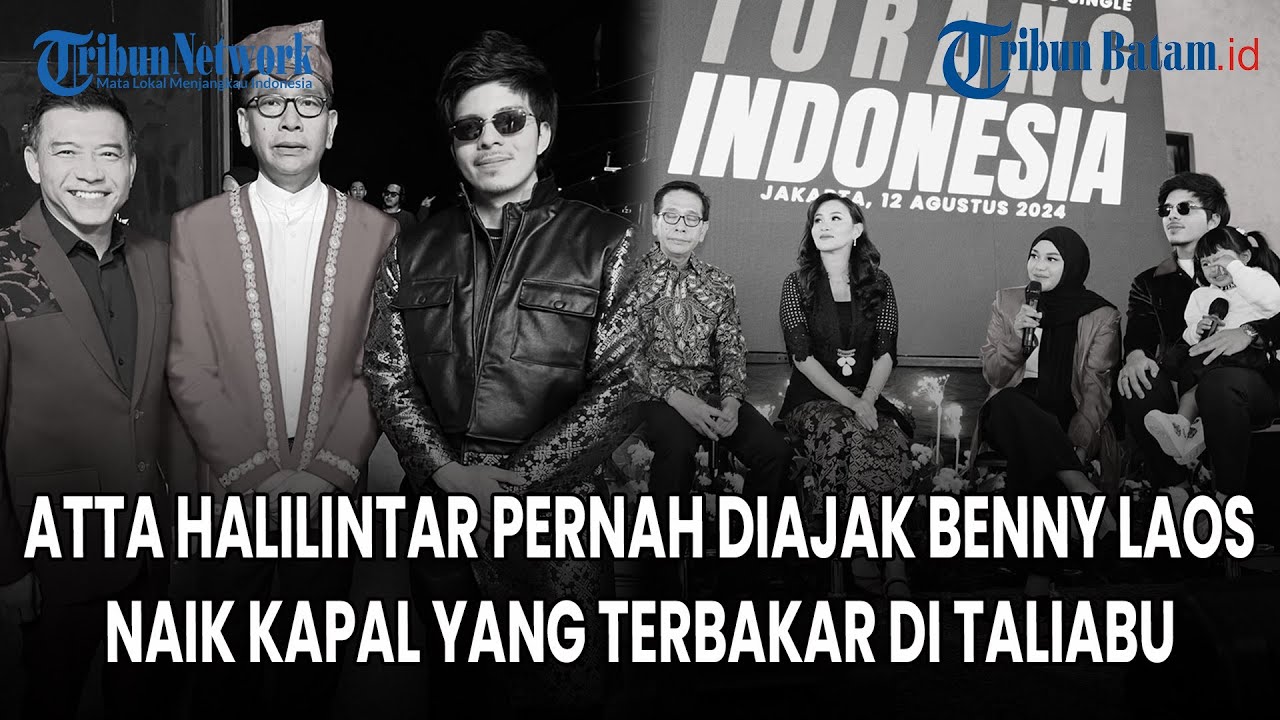 Atta Halilintar Kenang Momen Terakhir Bersama Benny Laos: Pernah Diajak Naik Kapal Tragis di Taliabu
