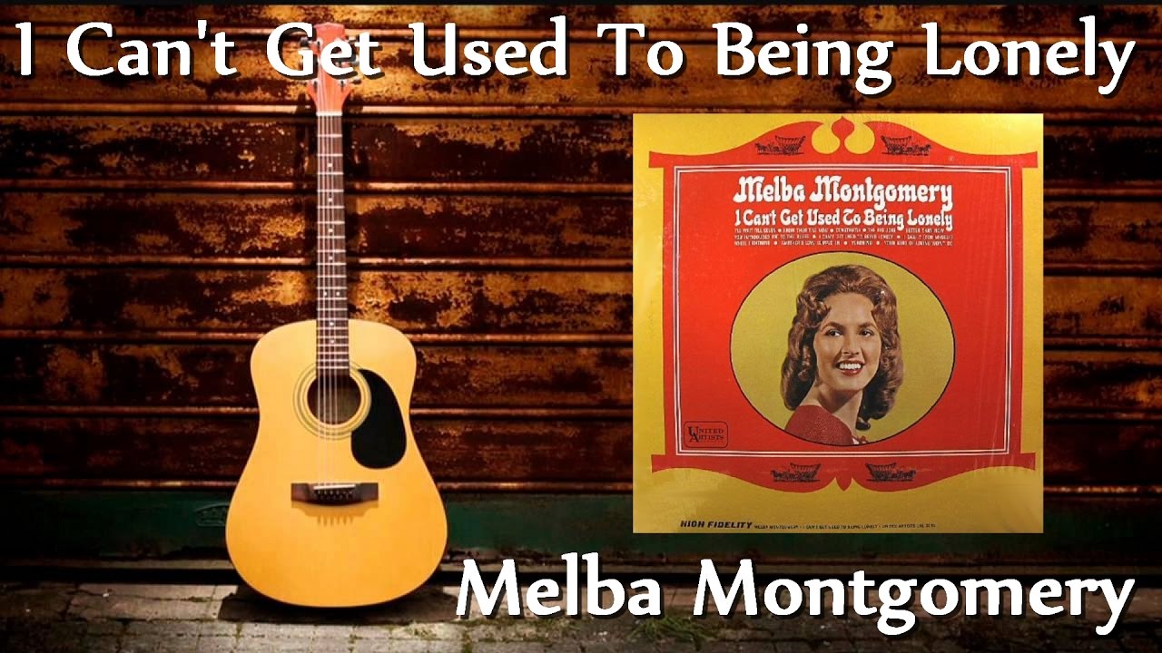 Melba Montgomery - I Can't Get Used To Being Lonely