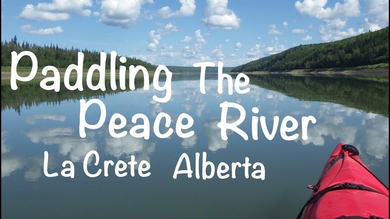 Paddling the Peace River -  LaCrete Alberta