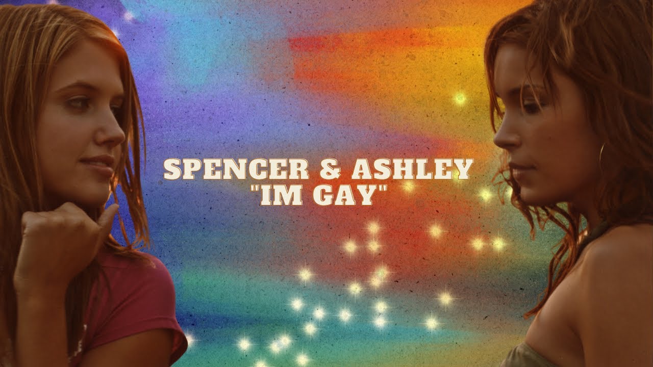 I'm Gay - Spencer & Ashley