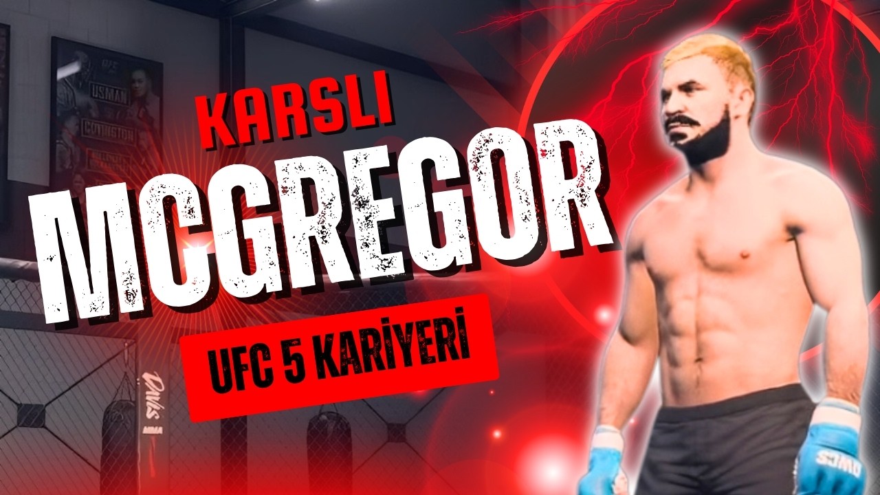 RAKİP ARMAN, KEMERE DOĞRU GİDİYORUZ! KARSLI MCGREGOR UFC 5 KARİYERİ