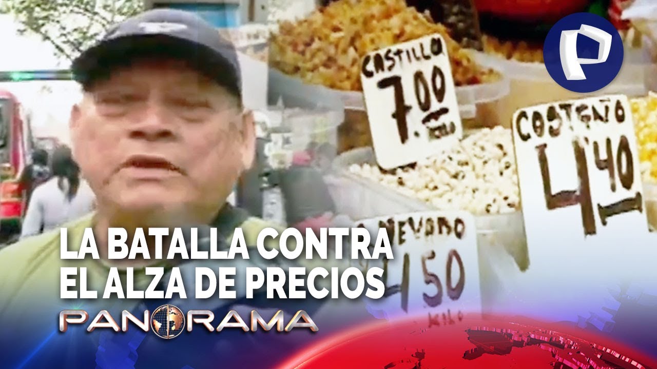 Batalla contra el alza de precios: ¿Cómo enfrentan los peruanos el aumento del costo de vida?