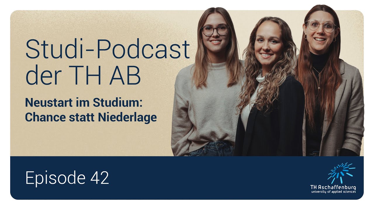 Studi-Podcast der TH AB | Episode #42: Neustart im Studium: Chance statt Niederlage