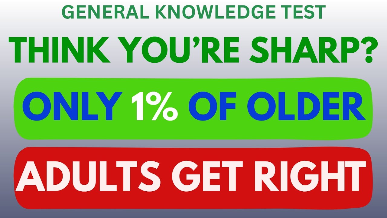 🧠 THINK YOU’RE SHARP? ONLY 1% OF OLDER ADULTS GET THIS RIGHT! 🎯 | GENERAL KNOWLEDGE TEST