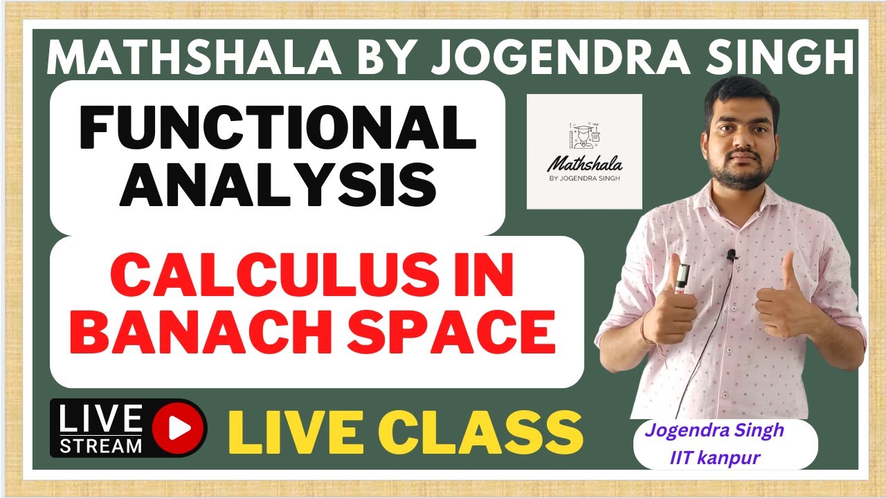 Calculus in Banach Space Introduction by Assistant Professor Jogendra Singh