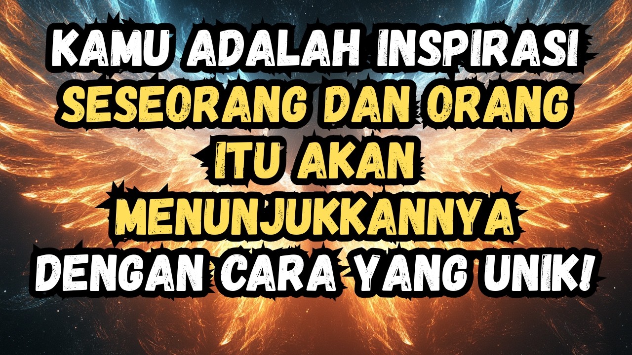❤️ KAMU ADALAH INSPIRASI SESEORANG DAN ORANG ITU AKAN MENUNJUKKANNYA DENGAN CARA YANG UNIK!