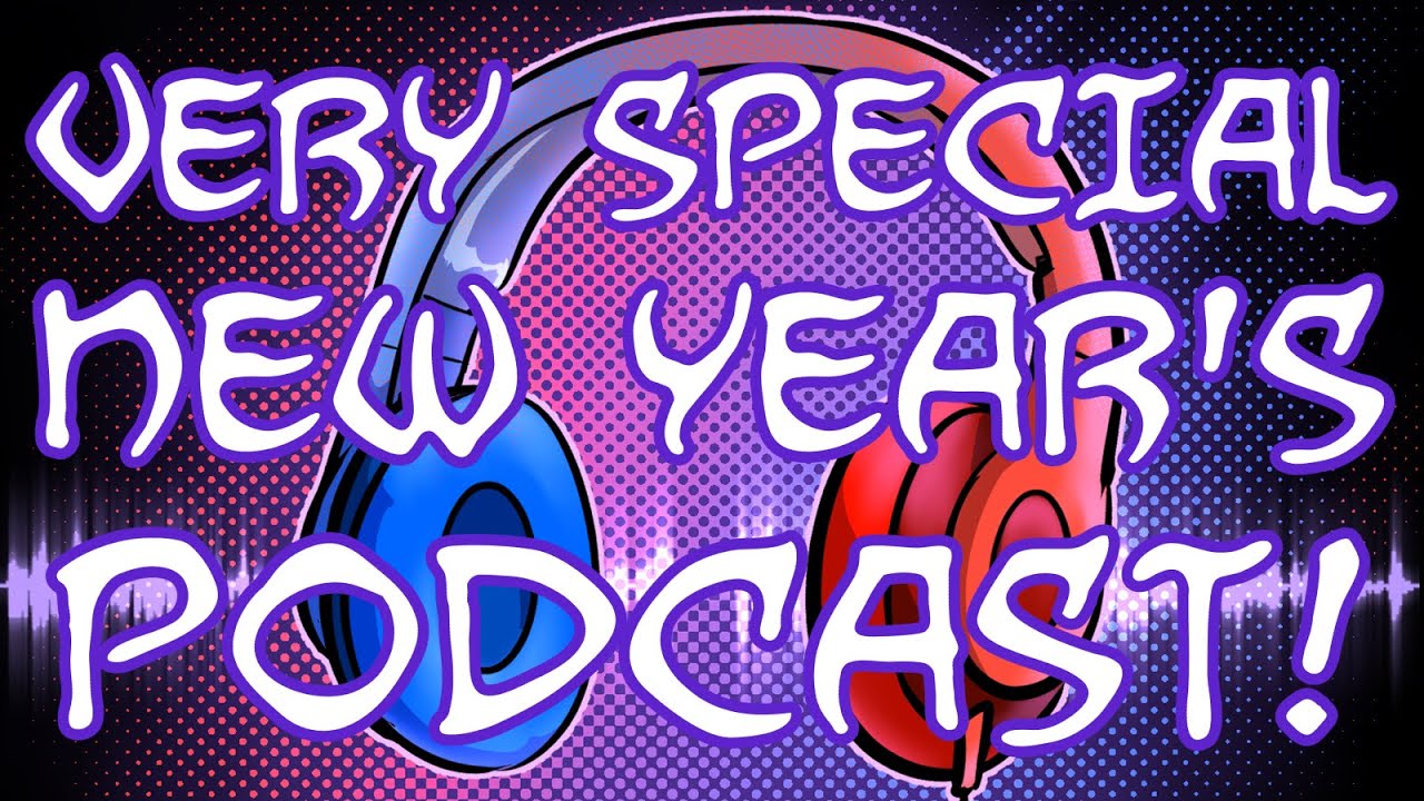 An Exceedingly Special New Year's Bonus Podcast!