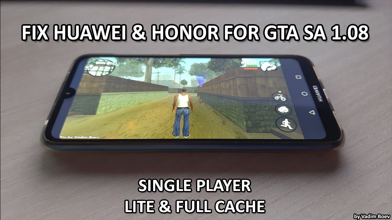 (FIX CRASH) Играем в GTA SA одиночную игру с HUAWEI & HONOR | Lite & Full Cache