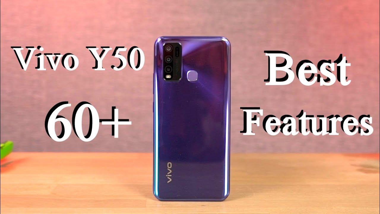 Vivo Y50 60+ Best Features