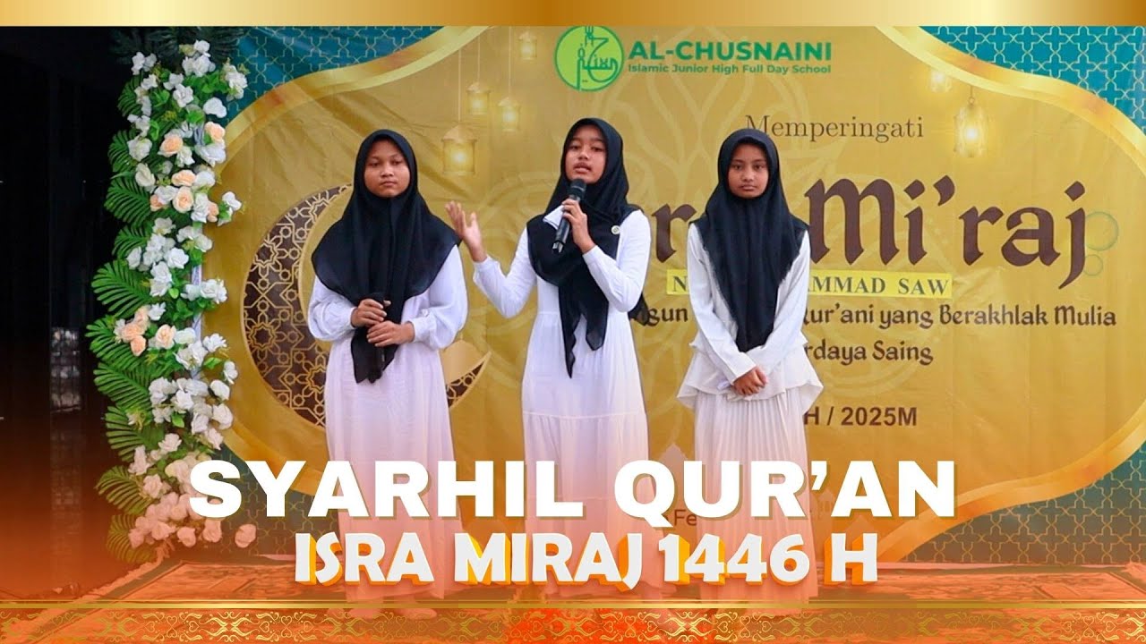 LOMBA SYARHIL QUR'AN ISRA MIRAJ 1446 H DI SMPI AL-CHUSNAINI