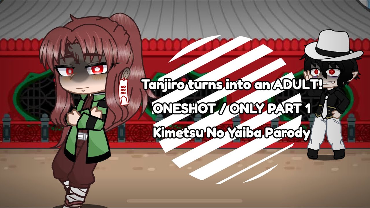 || Tanjiro turns into an ADULT || KNY || ONESHOT || Gacha Club ||