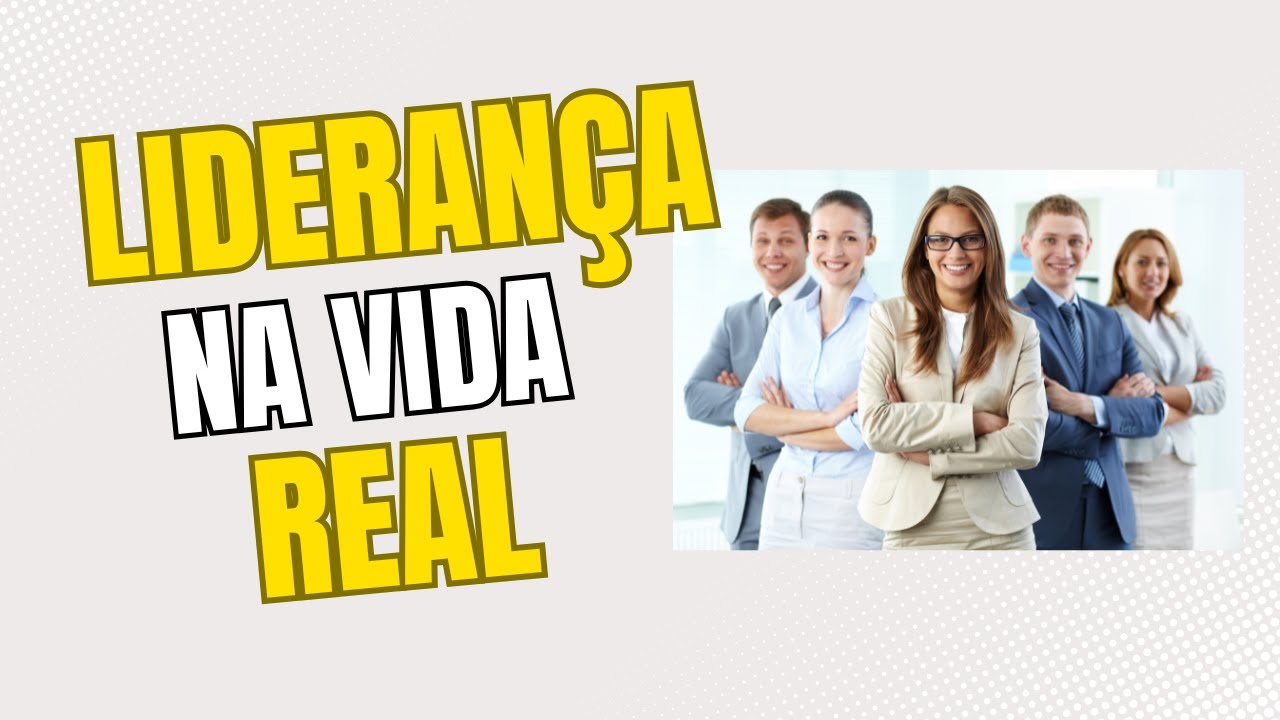 LIDERAN&Ccedil;A NA VIDA REAL - Como ser um l&iacute;der sem cargo e sem fama