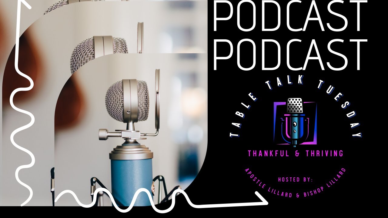 Table Talk Tuesday Podcast Episode 41 "Power Of Prayer" With Special Guest