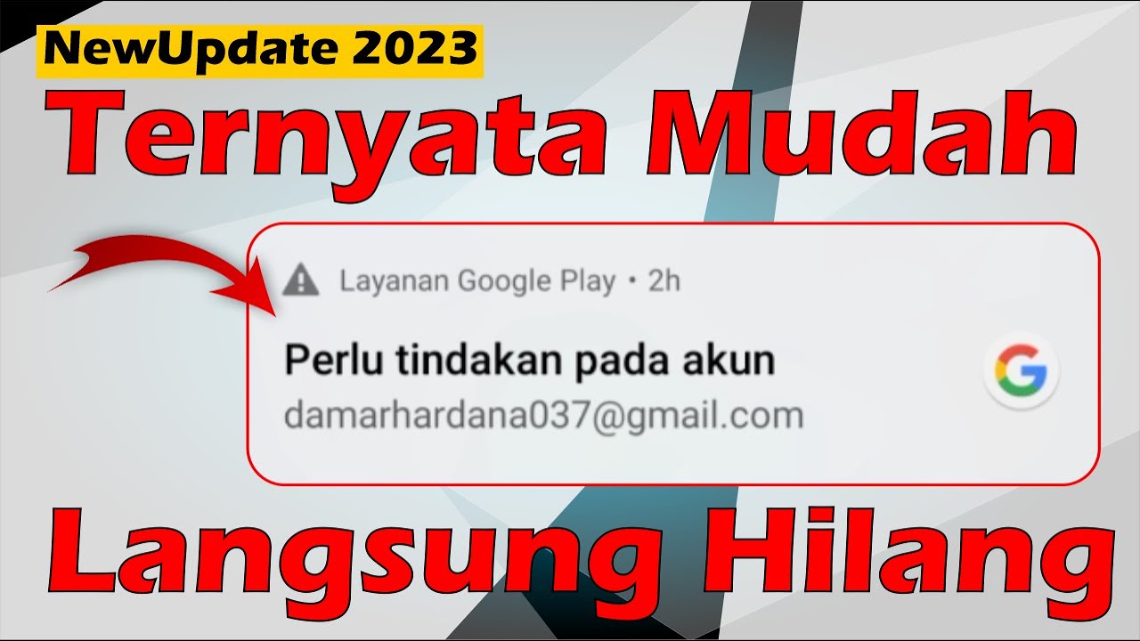 Cara Menghilangkan Notifikasi Perlu Tindakan Pada Akun Google