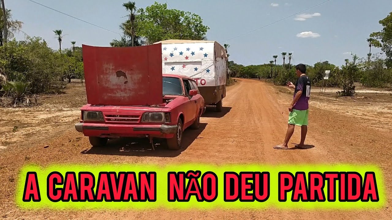 A CARAVAN NÃO DEU PARTIDA 