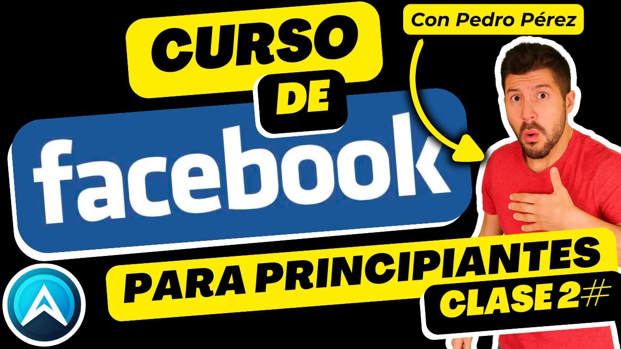 🔴Curso FACEBOOK para PRINCIPIANTES 🟦 Primeros Pasos En Facebook