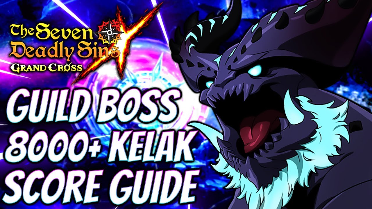 Kelak Guild Boss Guide! 8000+ Score! Derieri Nuke Strat* (7DS Guide) Seven Deadly Sins Grand Cross