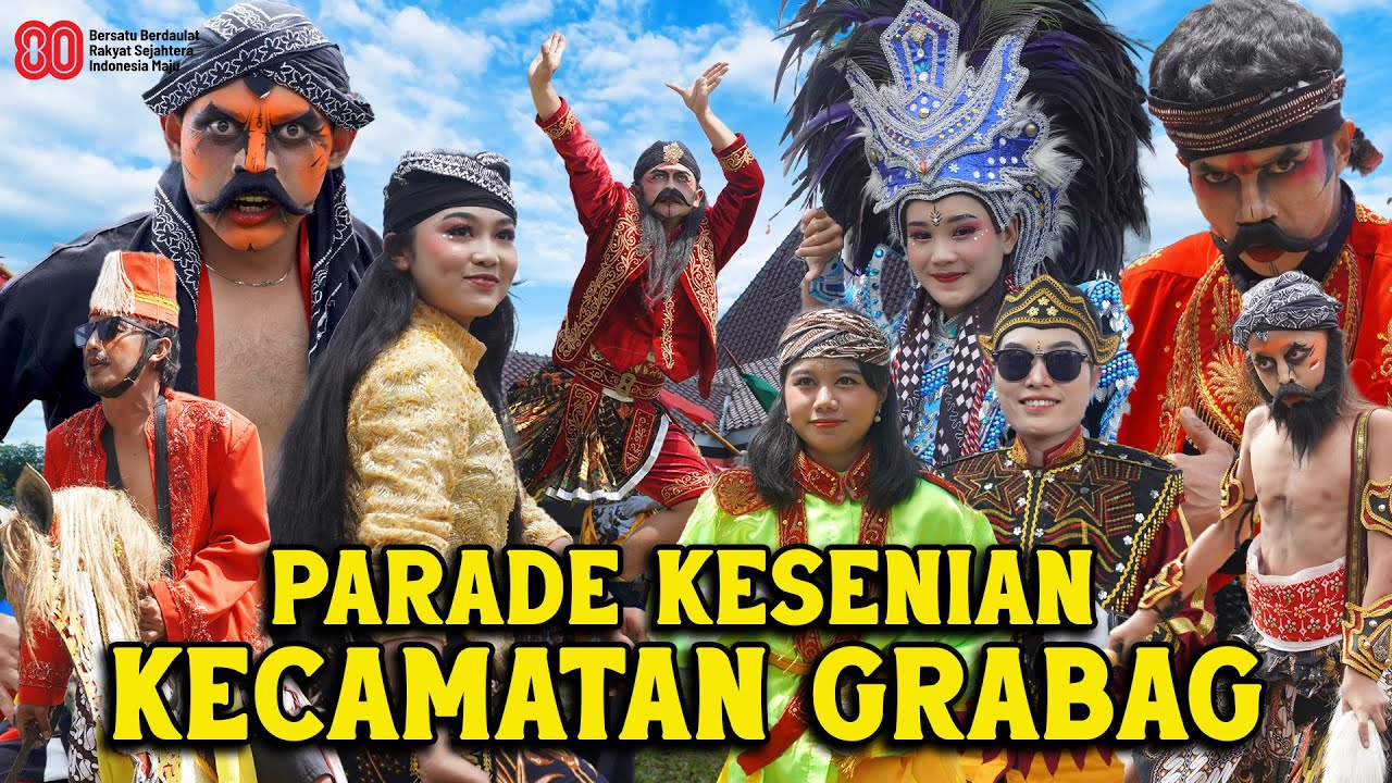 🇮🇩 MERIAH 🔥 FULL PERFORM PARADE KESENIAN SE KECAMATAN GRABAG DALAM RANGKA MEMPERINGATI HUT RI KE 80