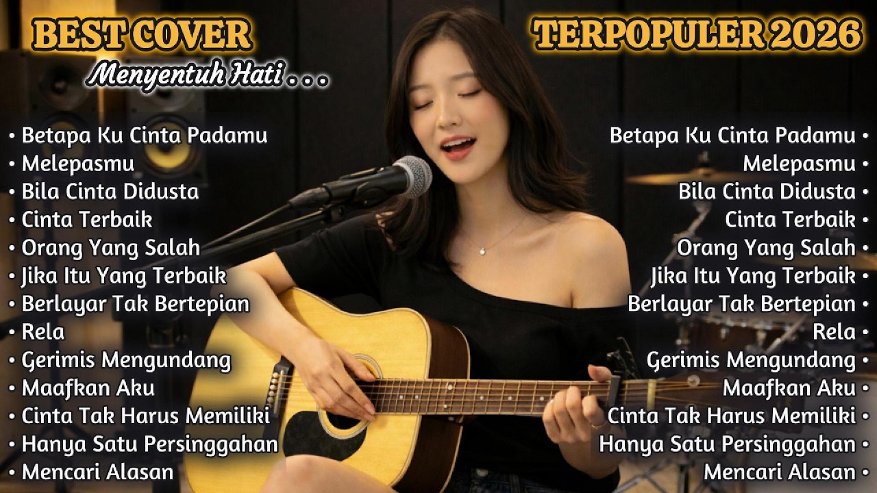 Lagu Akustik Terbaik, Terpopuler 2026 🎧 Lagu Cafe Santai Paling Enak Didengar Saat Kerja