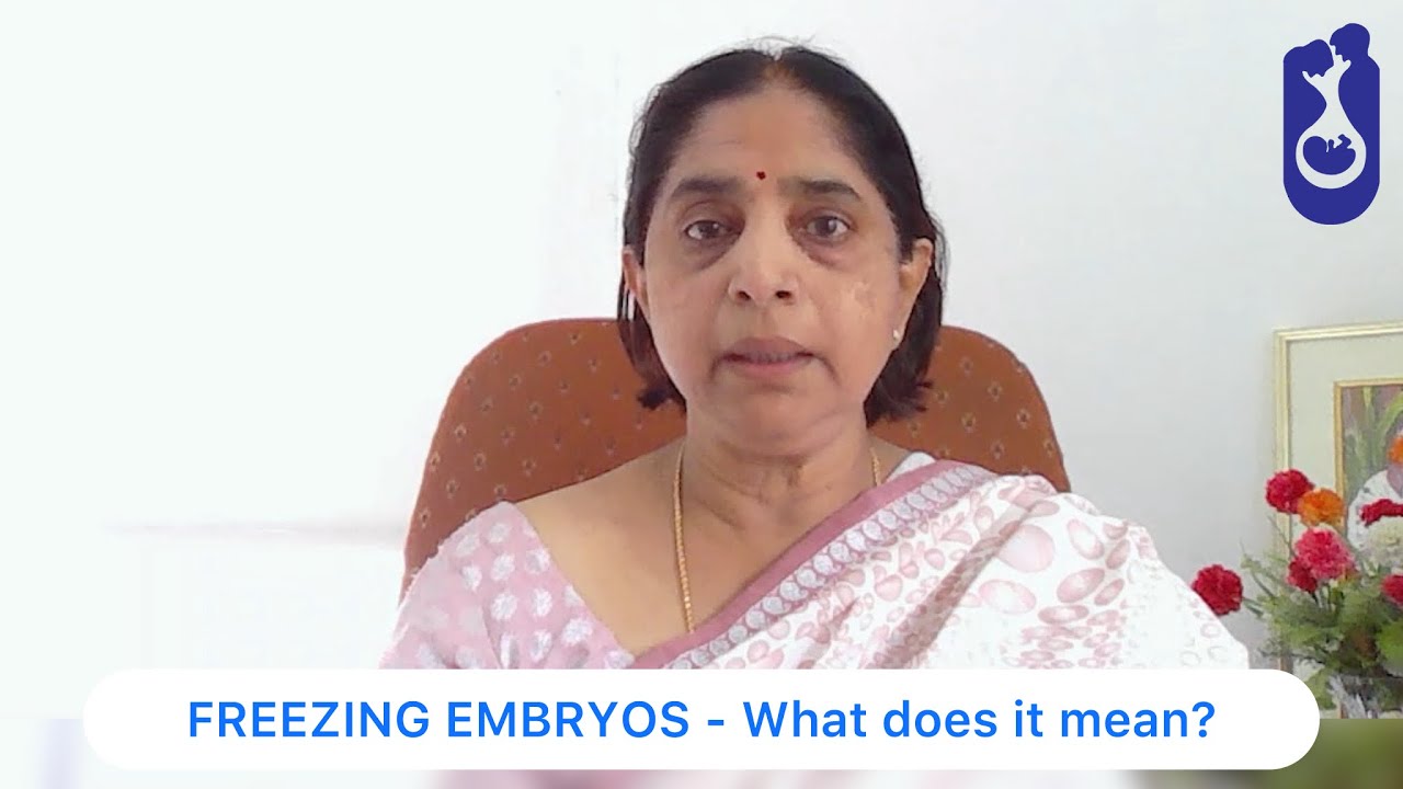 Freezing Embryos - What Does It Mean | Dr.Anuradha | Anu Test Tube Baby Centre