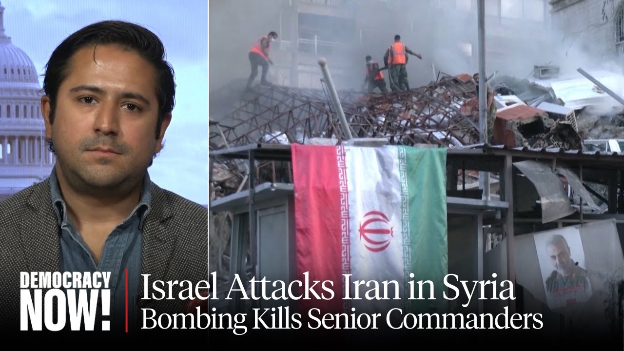 Israel "Risking a Two-Front War, Maybe a Three-Front War," After Latest Strike Against Iran in Syria