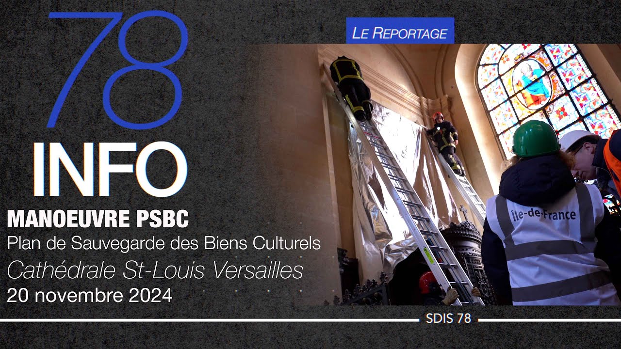 [78INFO] Manœuvre PSBC Cathédrale St-Louis Versailles
