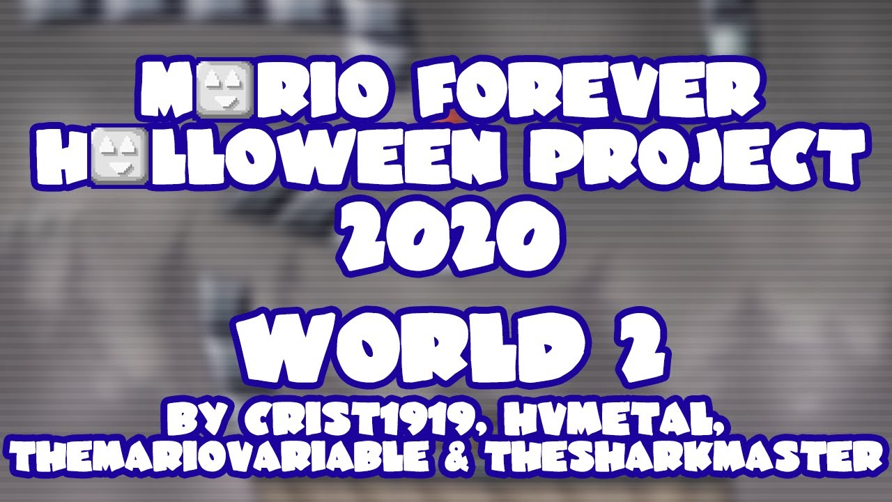 Mario Forever Halloween Project 2020 v1.0 • World 2 • Captions