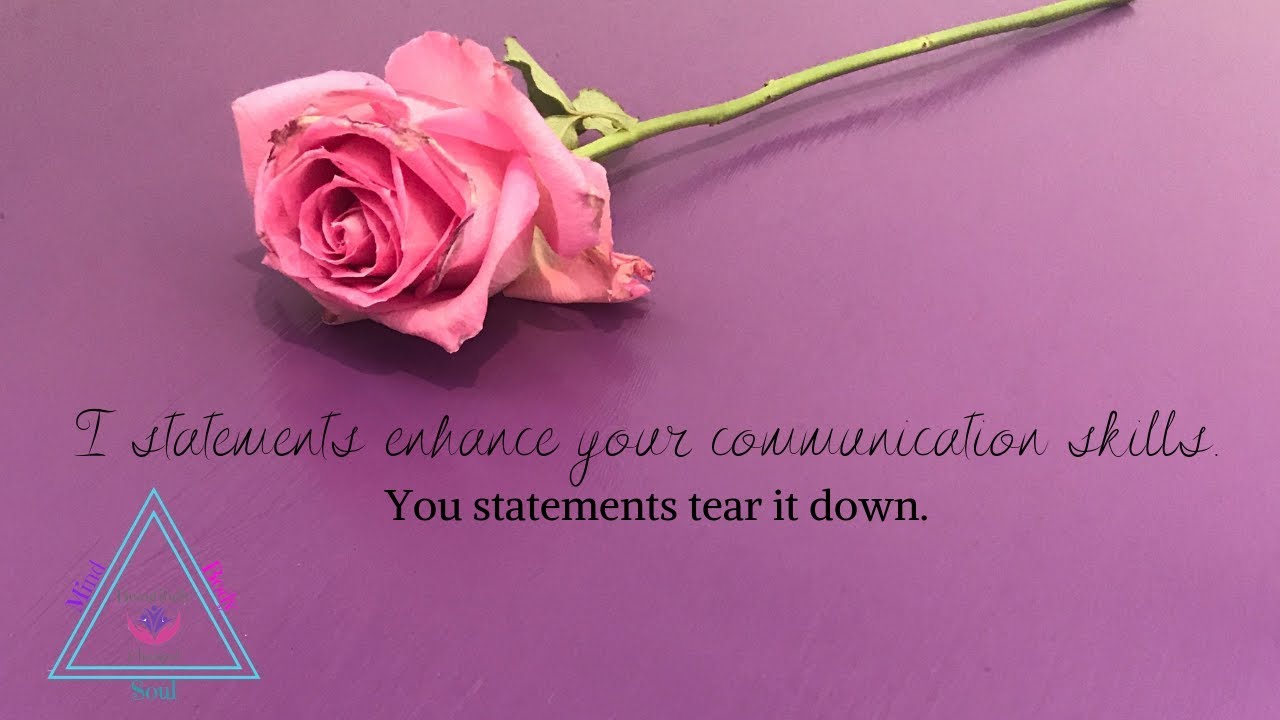 Use I Statements To Enrich Your Communication Skills