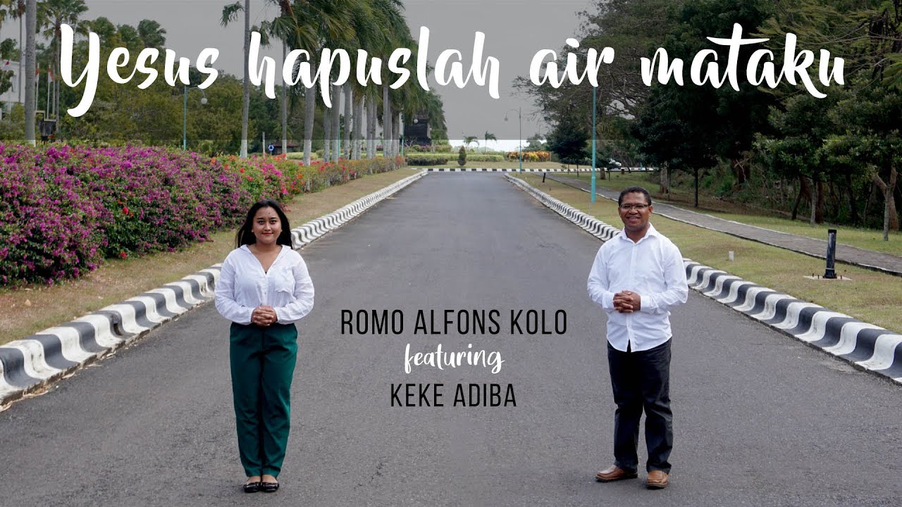 Yesus Hapuslah Air Mataku - Ciptaan: Romo Alfons Kolo - Vocal : Romo Alfons Kolo & Keke Adiba