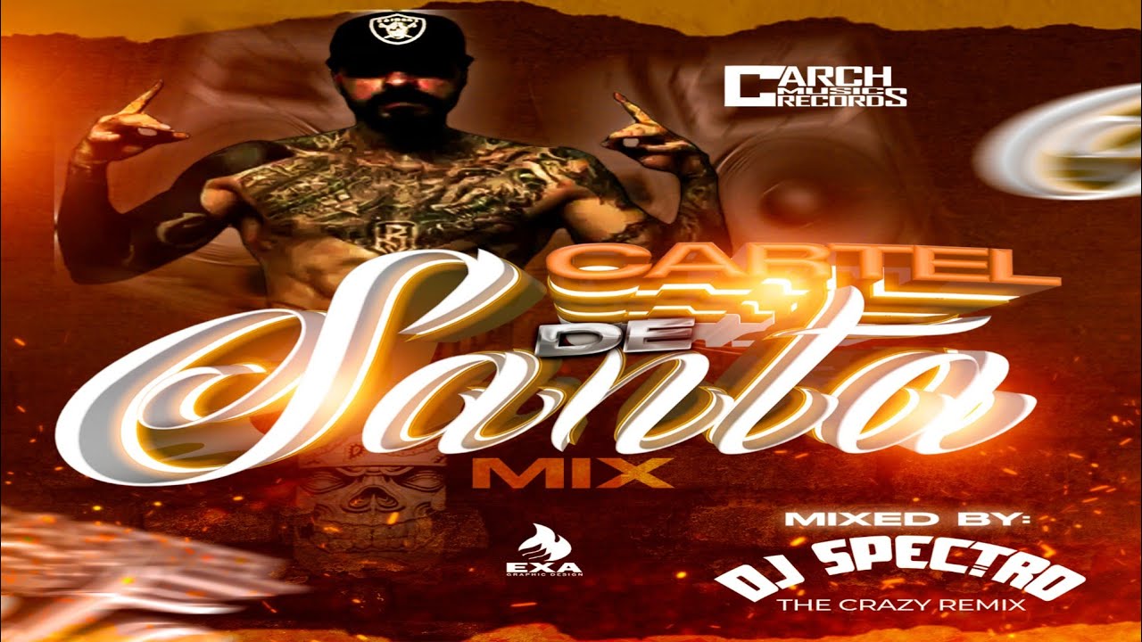 Cartel De Santa Mix, Dj Spectro The Crazy Remix ft CMR