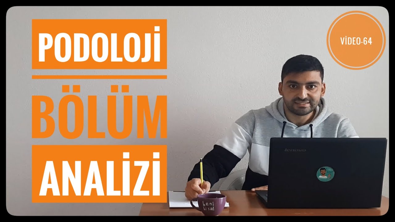 PODOLOJİ BÖLÜM ANALİZİ - ÖNÜ AÇIK MI? ATAMA SAYI VE PUANLARI (MESLEK ANALİZLERİ VİDEO - 64)