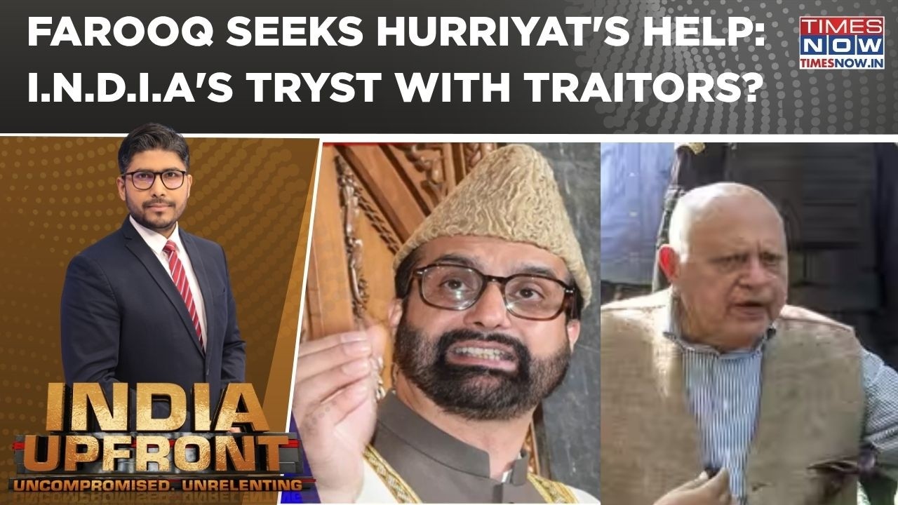 INDIA Bloc's Tryst With Traitors? Farooq's 'Hurriyat Pitch' Sparks Political Fire | India Upfront
