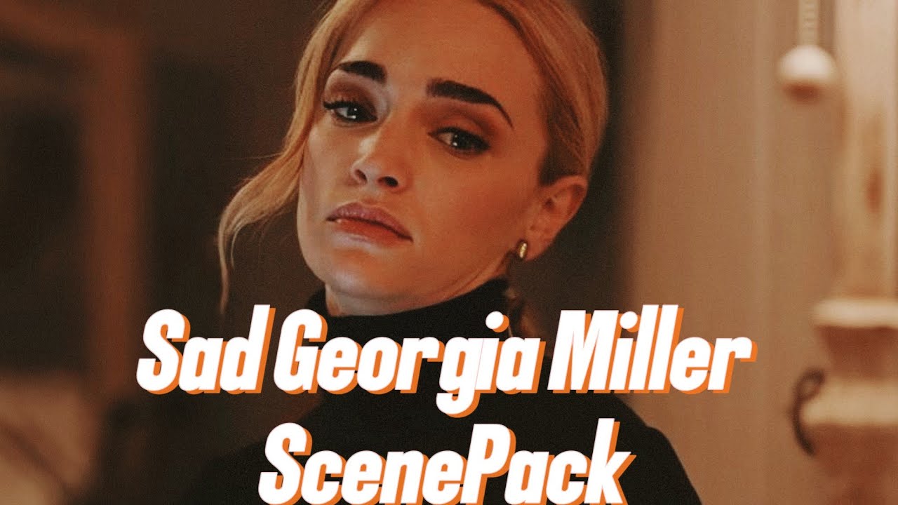 Sad Georgia Miller ScenePack